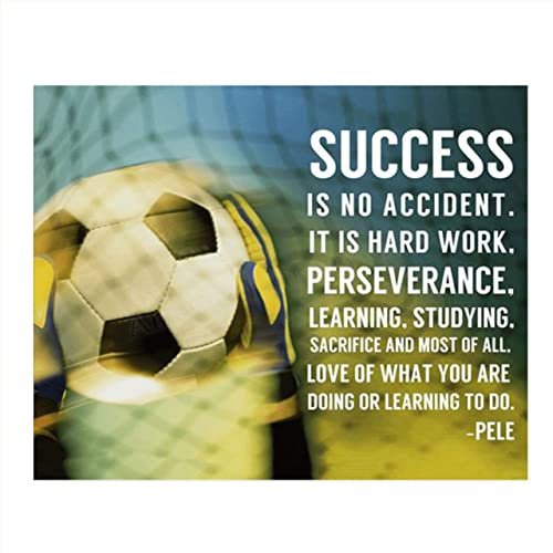 "Success Is Hard Work &amp; Perseverance"- Pele&