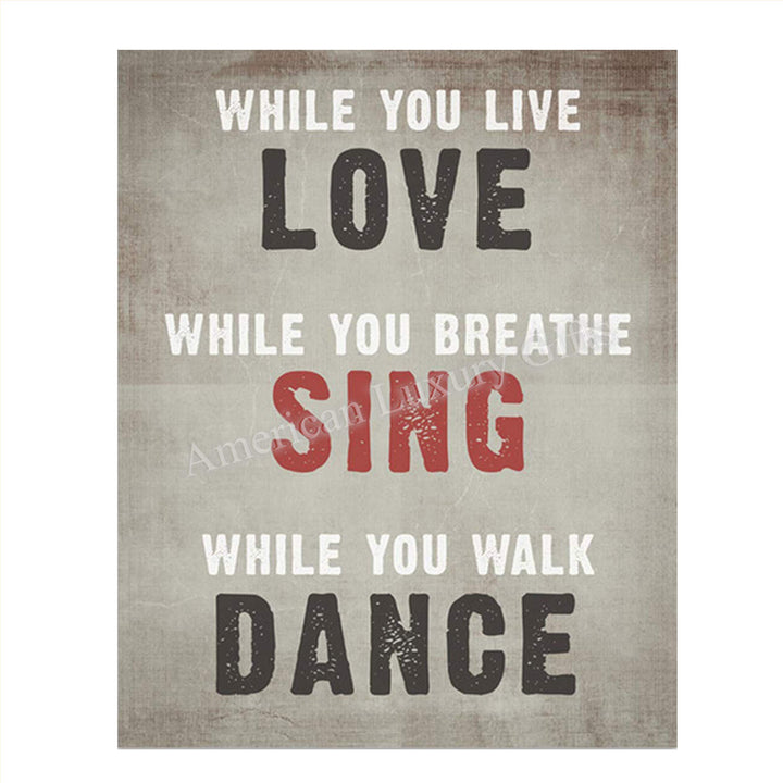 LOVE- SING- DANCE- Inspirational Wall Art- 8 x 10 Print Wall Art Ready to Frame. Motivational Wall Art Ideal for Home D?cor &amp; Office D?cor. Makes a Perfect Gift of Encouragement-Friends &amp; Coworkers