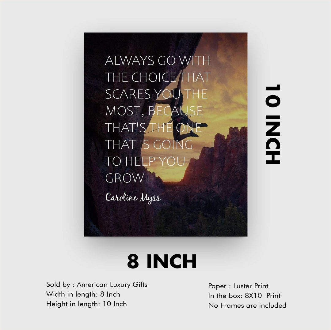 Always Go With Choice That Scares You Most Motivational Quotes Wall Art -8 x 10" Typographic Print w/Mountain Climber Image-Ready to Frame. Home-Office-Studio-School Decor. Great Advice for All!