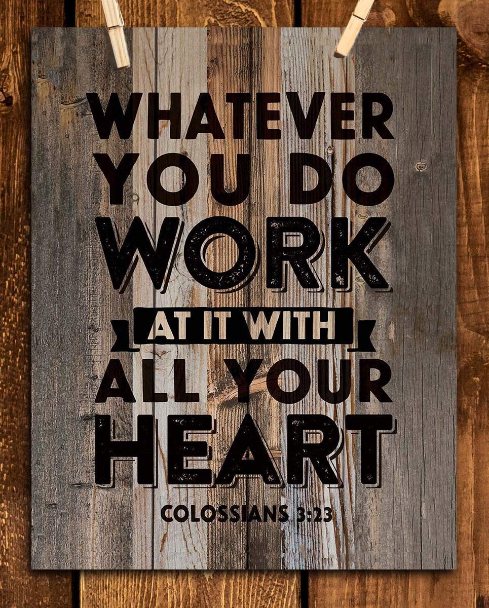 Colossians 3:23-"Work With All Your Heart"- Christian Wall Decor- 8x10"- Scripture Wall Art Print- Ready to Frame. Wood Sign Replica-Home D?cor-Office D?cor- Christian Gifts to Inspire &amp; Motivate.