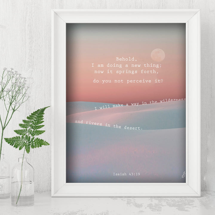 Behold I Am Doing A New Thing-Isaiah 43:19- Bible Verse Art-8 x 10" Modern Typographic Design. Scripture Wall Print-Ready to Frame. Inspirational Home-Office-Church Decor. Great Christian Gift!