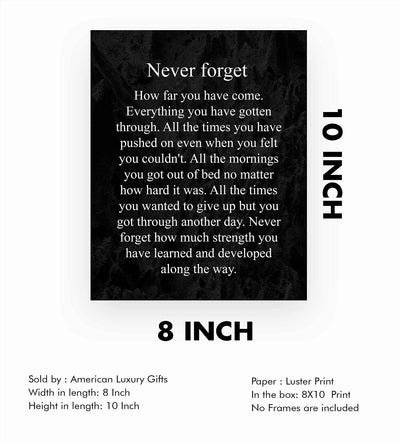 ?Never Forget-How Far You Have Come? Motivational Wall Art Sign -8 x 10" Modern Typographic Poster Print-Ready to Frame. Perfect Home-Office-Studio-School-Dorm Decor. Great Inspirational Gift!