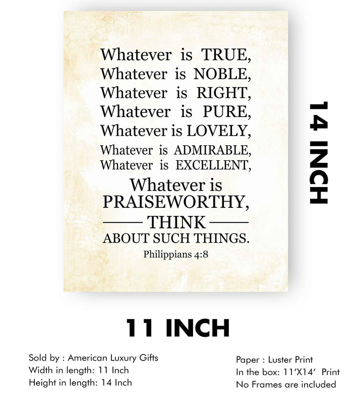 Whatever Is Praiseworthy-Philippians 4:8-Bible Verse Wall Art-11 x 14" Scripture Wall Sign-Ready to Frame. Christian Typographic Poster Print for Home-Office-Church. Great Sunday School D?cor!