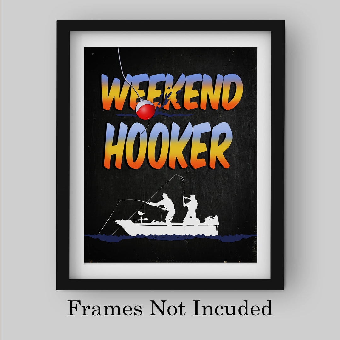 Weekend Hooker-Funny Fishing Wall Art Sign -8 x 10" Rustic Fisherman in Boat Catching Fish Print -Ready to Frame. Home-Cabin-Lodge-Lake House Decor. Great Retro Gift for Dad and All Fishermen!