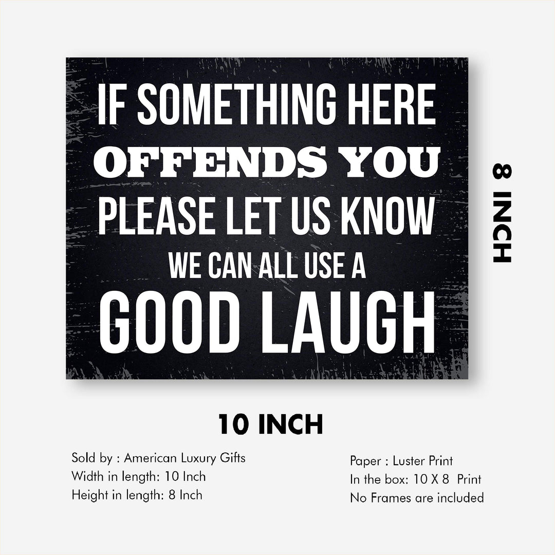 If Something Offends You Here-Let Us Know Funny Wall Decor -10 x 8" Sarcastic Art Print-Ready to Frame. Rustic Home-Office-Bar-Shop-Man Cave Decor. Fun Novelty Gift! Printed on Photo Paper.
