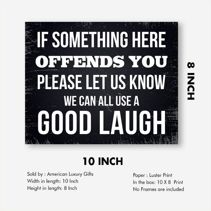 If Something Offends You Here-Let Us Know Funny Wall Decor -10 x 8" Sarcastic Art Print-Ready to Frame. Rustic Home-Office-Bar-Shop-Man Cave Decor. Fun Novelty Gift! Printed on Photo Paper.