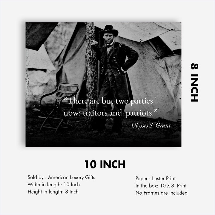 Ulysses S. Grant Quotes-"There Are But Two Parties Now: Traitors &amp; Patriots"-Political Wall Art- 10 x 8" Historical American Photo Print-Ready to Frame. Patriotic Home-Office-Cave-Library Decor.