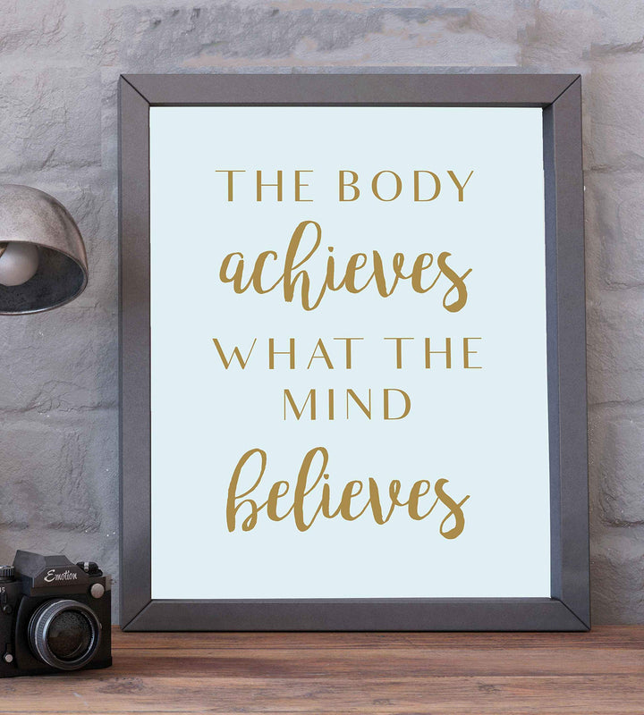 The Body Achieves What The Mind Believes Spiritual Quotes Wall Art-8 x 10" Motivational Typographic Print-Ready to Frame. Home-Studio-Office-Classroom-Zen Decor! Great Positive Decoration for All!