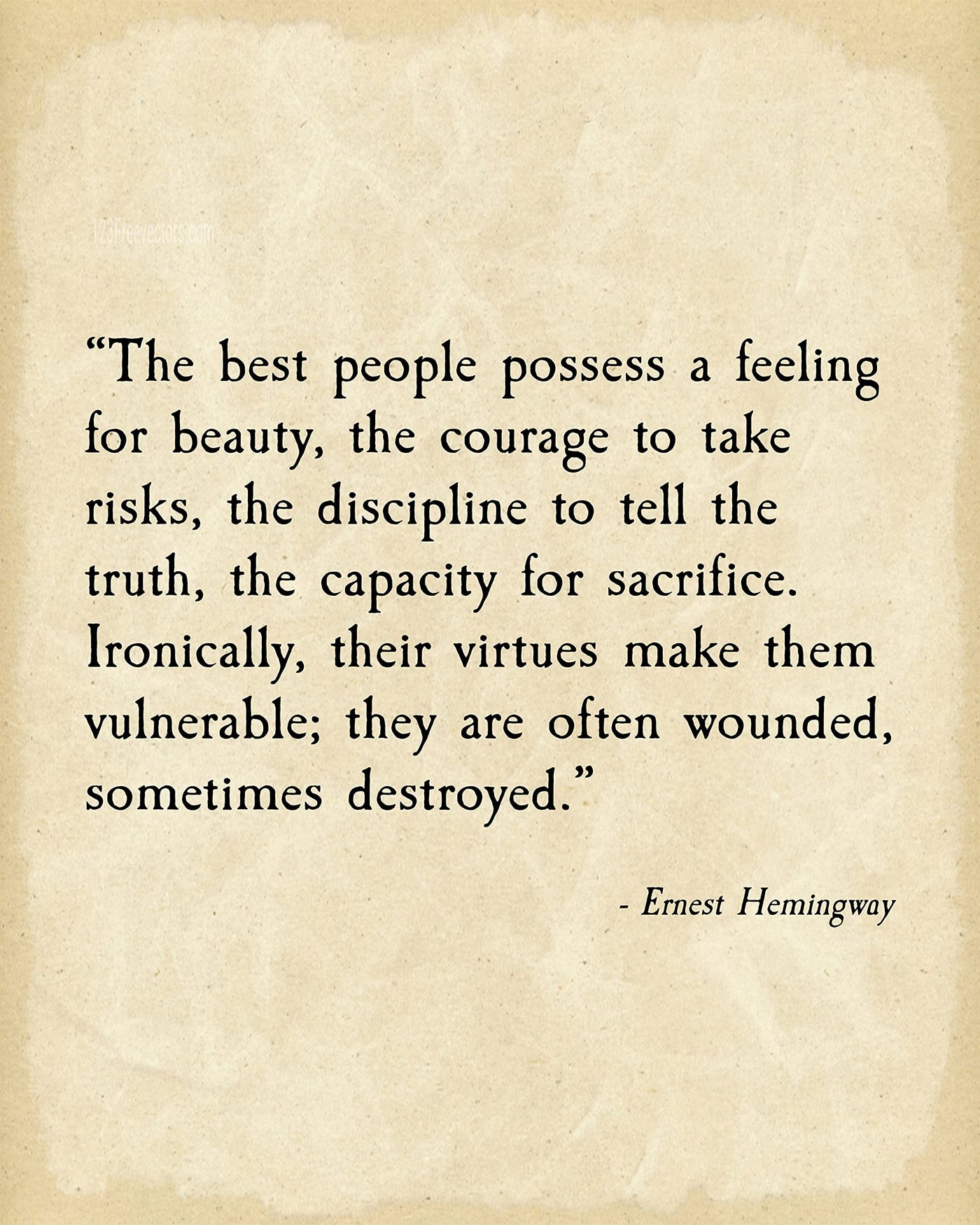 Ernest Hemingway Quotes-"The Best People" Inspirational Wall Art -8 x 10" Vintage Motivational Wall Print -Ready to Frame. Home-Office-School-Library Decor. Great Literary Gift for Book Lovers!