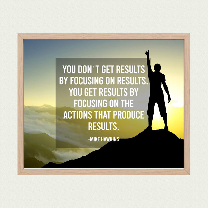 ?You Get Results By Focusing On Actions? Motivational Quotes Wall Art -10x8" Mountain Sunset Poster Print-Ready to Frame. Home-Office-Desk-School-Gym Decor. Perfect Inspirational Sign! Great Advice!