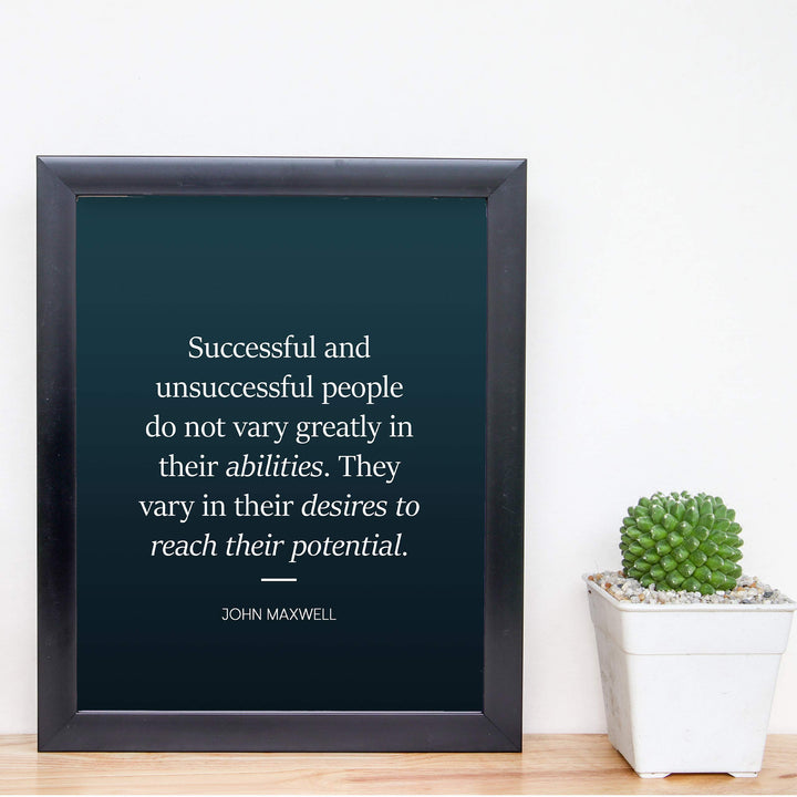 Successful People Vary in Their Desires-John Maxwell Quote-8 x 10" Motivational Typographic Wall Art Print-Ready to Frame. Ideal Home-Office-School-Dorm D?cor. Display Positive Quotes for Success!