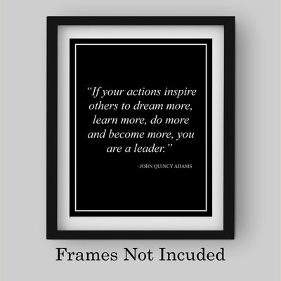 John Quincy Adams-"If Your Actions Inspire Others to Dream More"-Leadership Quotes Wall Art -8 x 10" Motivational Poster Print-Ready to Frame. Inspirational Home-Office-School-Library Decor!