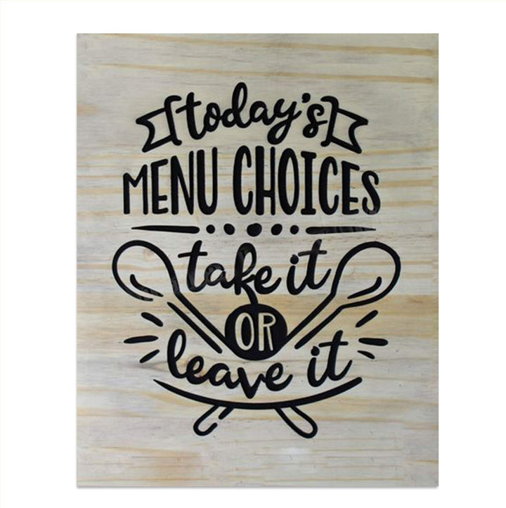 Todays Menu- Take It or Leave It- Funny Kitchen Sign- 8 x 10" Print Wall Art- Rustic, Wood Sign Replica-Ready to Frame. Home &amp; Kitchen D?cor. Perfect For Bar-Restaurants. What Mom Said.