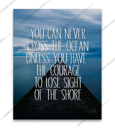 Have Courage to Lose Sight of the Shore Motivational Ocean Dock Photo Print-8 x 10" Inspirational Quotes Wall Art-Ready to Frame. Ideal Home-Office Decor. Perfect Guest-Beach House Decoration!