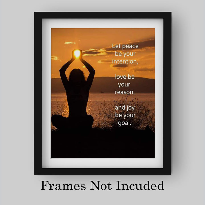Peace-Your Intention, Love-Your Reason &amp; Joy-Your Goal- 8 x 10" Inspirational Wall Art in Yoga Pose-Ready to Frame. Modern Chic Wall Decor for Home, Office &amp; Studio. Great Zen Gift!