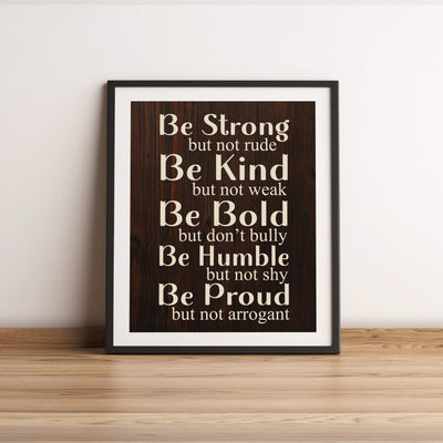 Be Strong, Not Rude-Be Kind, Not Weak- Motivational Quotes Wall Art - 11 x 14" Inspirational Typographic Print-Ready to Frame. Home-Office-School-Gym-Dorm Decor. Great Reminders-Life Lessons!