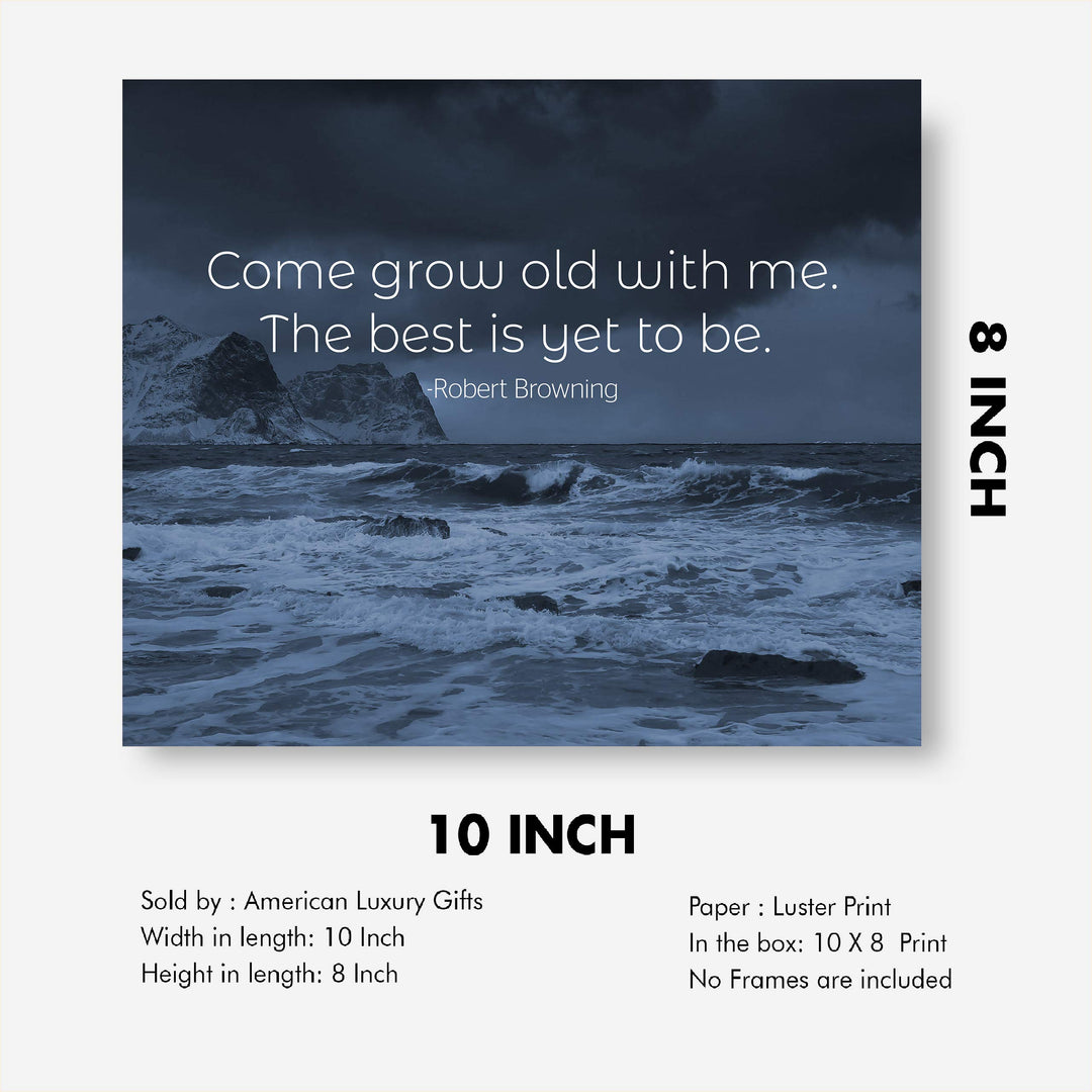 Come Grow Old With Me-The Best Is Yet To Be Poetic Quotes Wall Art -10x8" Inspirational Wall Print-Ready to Frame. Quote By Robert Browning. Scenic Print for Home-Study Decor. Great Literary Gift!