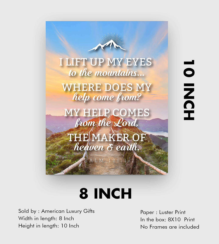 Psalm 121:1-2-"My Help Comes From the Lord-Maker of Heaven &amp; Earth"-Bible Verse Wall Art- 8x10" Christian Poster Print w/Bridge &amp; Mountain Image-Ready to Frame. Perfect Home-Office-Church D?cor!