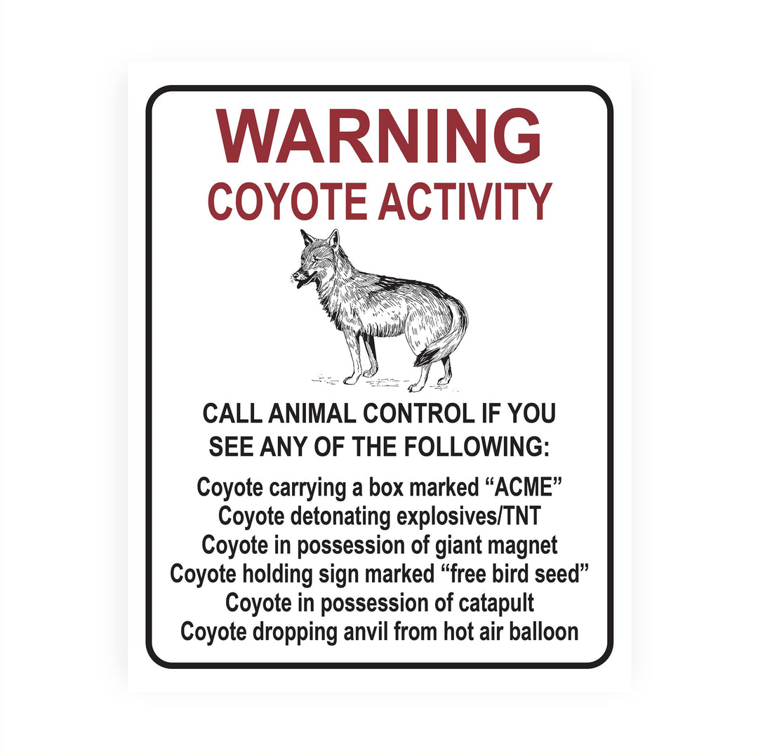 Warning - Coyote Activity Funny Wall Sign -8 x 10" Humorous Vintage Cartoons Art Print -Ready to Frame. Fun Decoration for Home-Office-Classroom-Work Decor. Great Gift - Fun Desk &amp; Cubicle Sign!