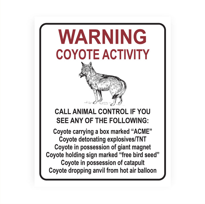Warning - Coyote Activity Funny Wall Sign -8 x 10" Humorous Vintage Cartoons Art Print -Ready to Frame. Fun Decoration for Home-Office-Classroom-Work Decor. Great Gift - Fun Desk &amp; Cubicle Sign!
