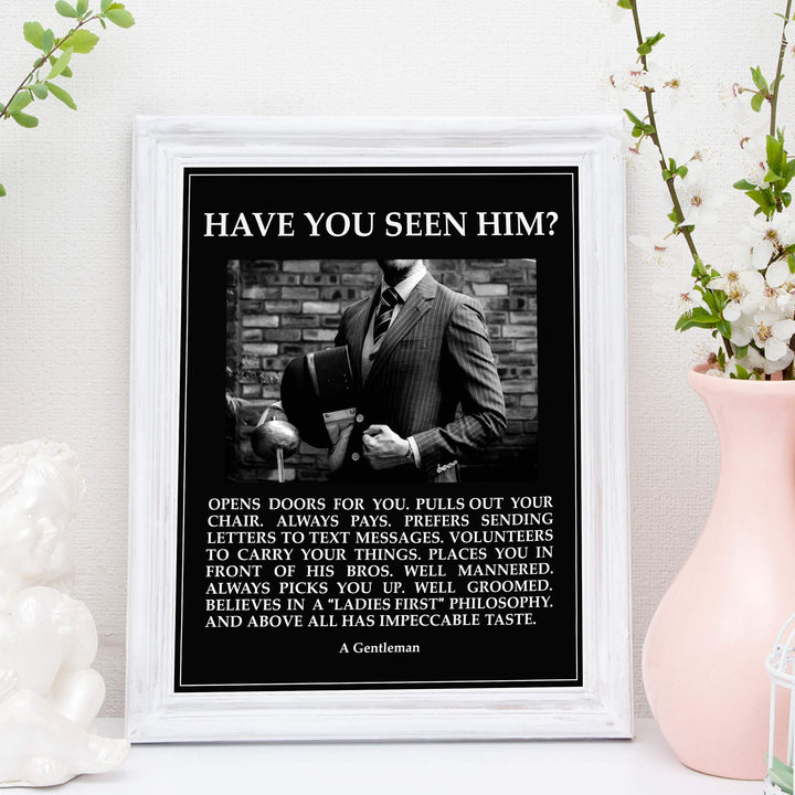 Have You Seen Him-A Gentleman Motivational Wall Art for Men -11 x 14" Typographic Photo Print-Ready to Frame. Inspirational Home-Office-Man Cave-School Decor. Great Reminders for All Gentlemen!