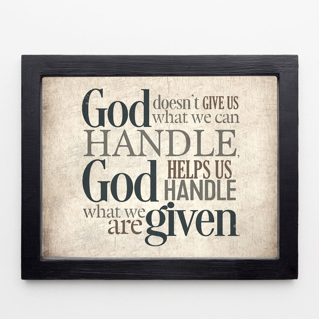 God Helps Us Handle What We Are Given Christian Wall Art- 10 x 8"- Spiritual Wall Prints-Ready to Frame. Modern Typographic Home-Office-Church-School D?cor. Perfect Christian Gift for Encouragement!