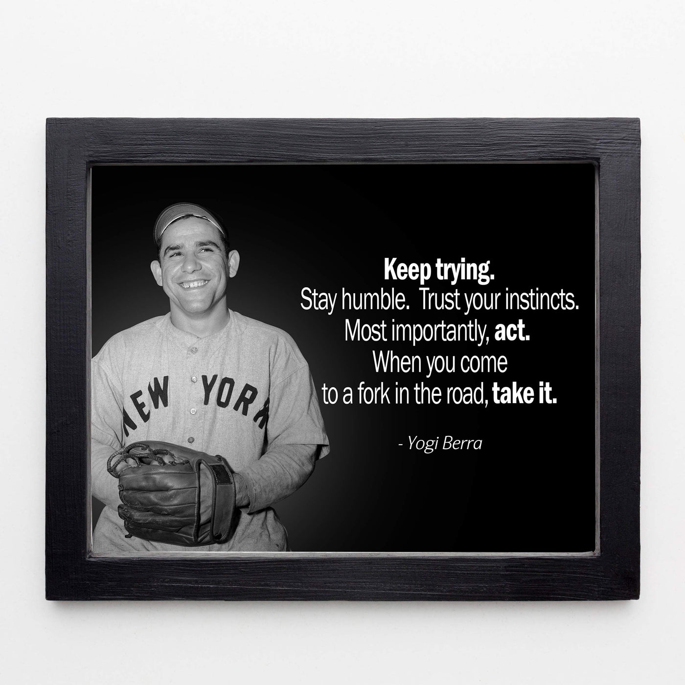 Yogi Berra Quotes Wall Art-?Keep Trying-Stay Humble-Trust Your Instincts"-10x8" Typographic Photo Print-Ready to Frame. Motivational Home-Office-Baseball Decor. Inspirational Gift for Yankee Fans!