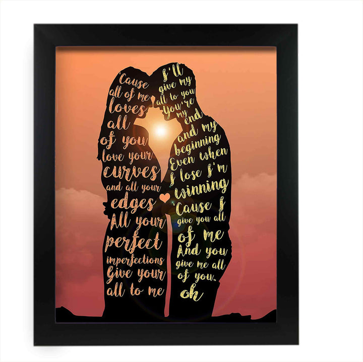 All Of Me Loves All Of You Song Lyric Wall Art -11 x 14" Music Poster Print-Ready to Frame. Contemporary R&amp;B-Pop Decor for Home-Office-Studio-Dorm. Great Romantic Gift for John Legend Fans!