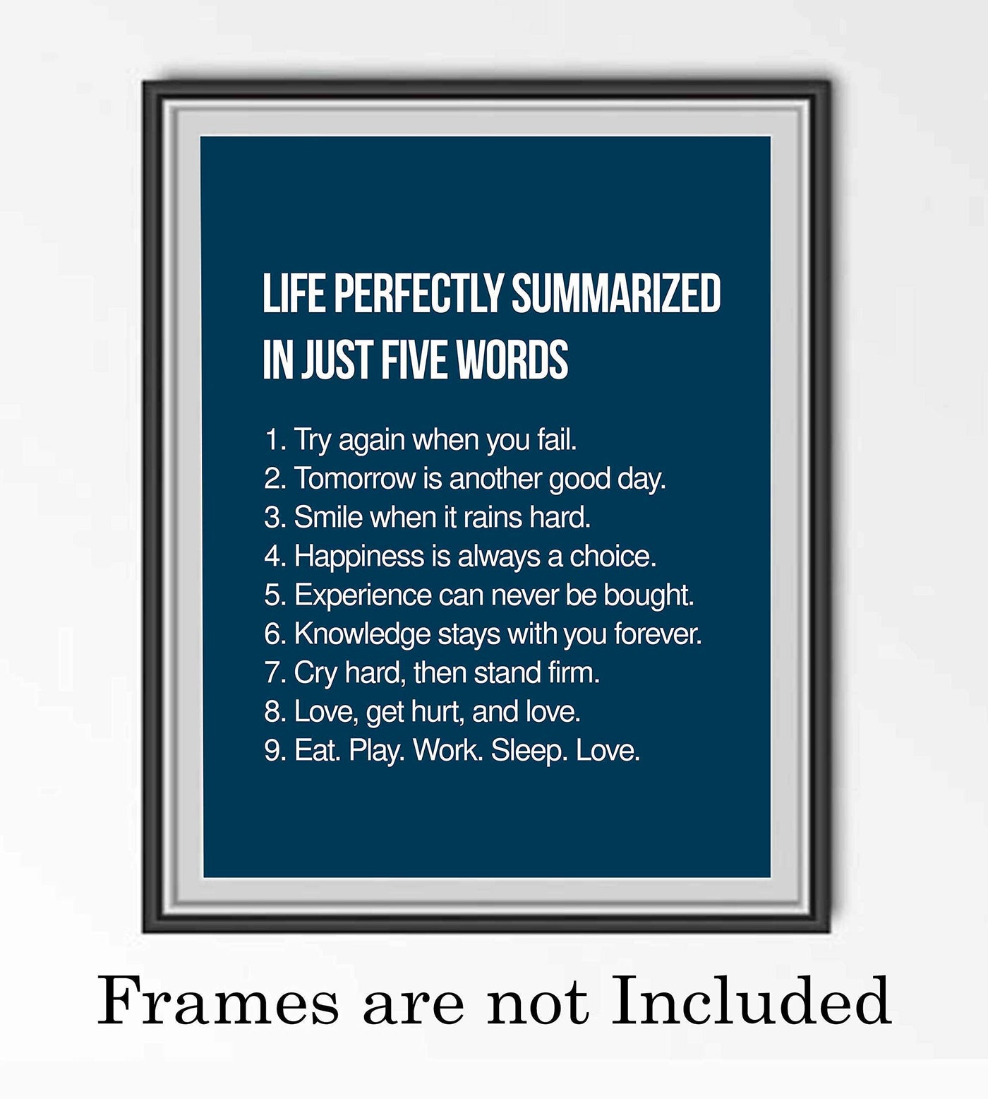 Life Perfectly Summarized In Five Words Inspirational Quotes Wall Sign -8 x 10" Modern Poster Print-Ready to Frame. Positive Home-Office-School-Motivational Decor. Perfect Life Lessons for All!