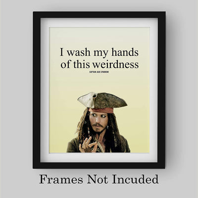 Jack Sparrow Quotes Wall Sign-“I Wash My Hands of This Weirdness”-10 x 8"