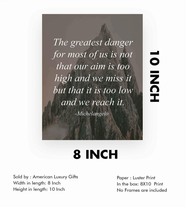 Michelangelo Quotes Wall Art- ?The Greatest Danger for Most of Us? -8 x 10" Motivational Poster Print- Ready to Frame. Home-Office-School-Library Decor. Perfect Gift for Motivation &amp; Inspiration!