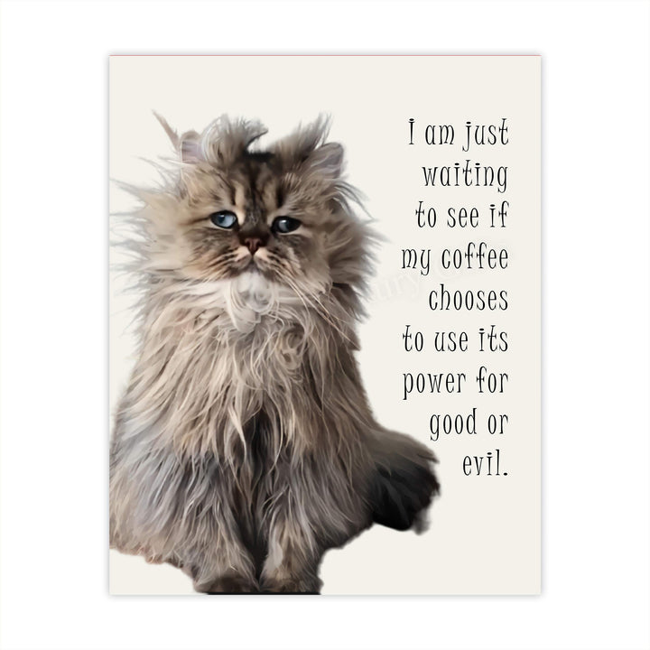 Waiting to See If Coffee Uses Its Power For Good or Evil Funny Coffee Wall Art-8 x 10" Humorous Cat Photo Print-Ready to Frame. Home-Kitchen-Office-Cafe-Dorm Decor. Fun Gift for Coffee Lovers!