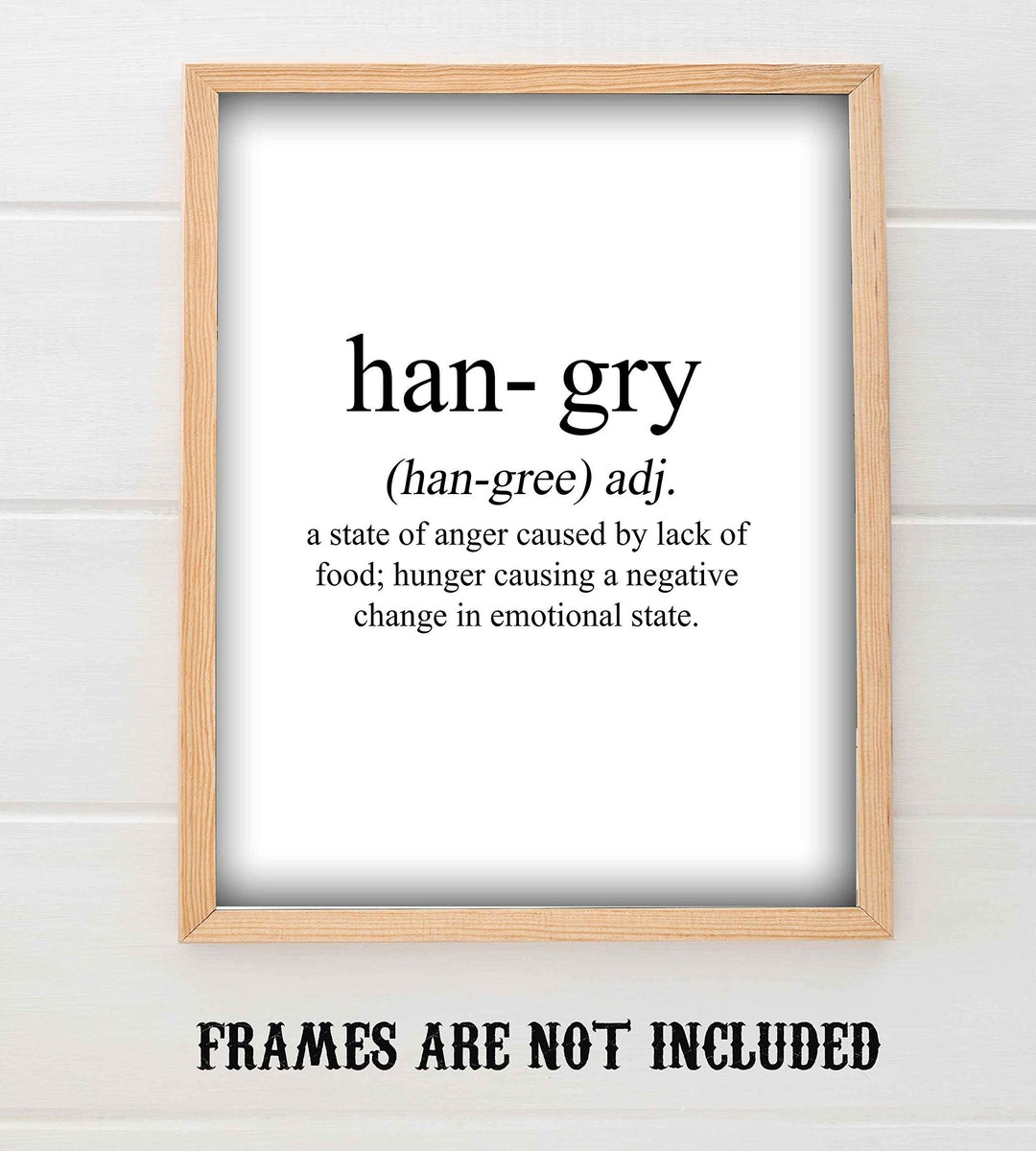 Hangry-State of Anger Caused By Lack of Food- Funny Wall Art Sign - 8 x 10" Humorous Typographic Poster Print-Ready to Frame. Ideal Home-Kitchen-Office-Restaurant-Cafe D?cor. Perfect Novelty Gift!
