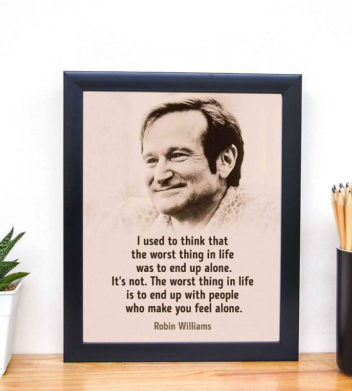 Robin Williams Quotes-"The Worst Thing In Life" 8 x 10"-Wall Art Print-Ready To Frame. Modern Design with Septia Image. Inspirational Decor for Home-Office-Studio. Beautiful Gift for Robin&