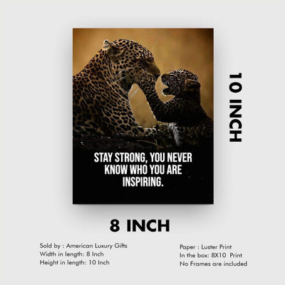 Stay Strong-Never Know Who You Are Inspiring Motivational Quotes Wall Art-8 x 10" Majestic Cheetah Print-Ready to Frame. Inspirational Home-Office-Desk-Classroom Decor. Great Gift of Motivation!