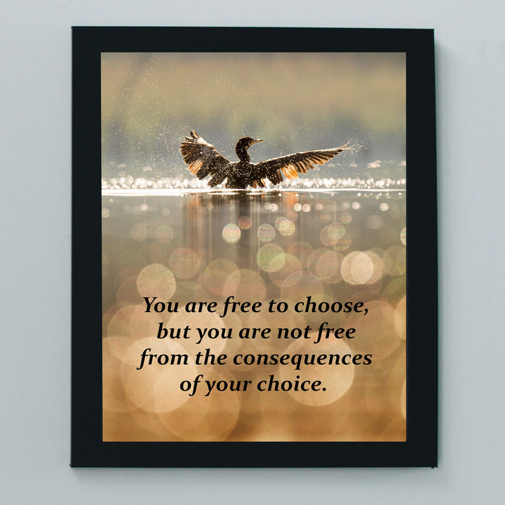 Free to Choose-Not Free From Consequences of Choice Motivational Quotes Wall Art -8 x 10" Modern Print w/Bird Landing in Lake Image-Ready to Frame. Home-Office-Studio-School Decor. Great Advice!