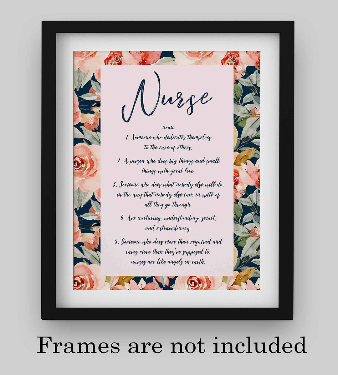 Definition of a Nurse- Inspirational Wall Sign -8 x 10" Floral Typographic Art Print-Ready to Frame. Motivational Home-Office-Nursing School-Clinic Decor. Great Gift of Appreciation for All Nurses!