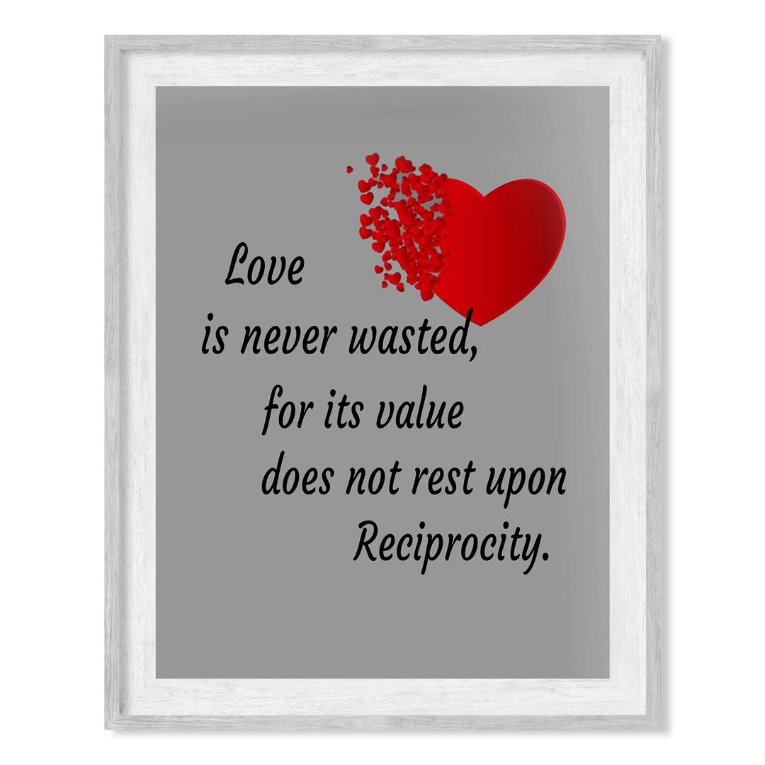 Love Is Never Wasted Love Quotes Wall Art -8 x 10" Poetic Typographic Art Print-Ready to Frame. Home-Bedroom-Office-Studio Decor. Loving Message for Spouses-Newlyweds-Partners. Great Romantic Gift!