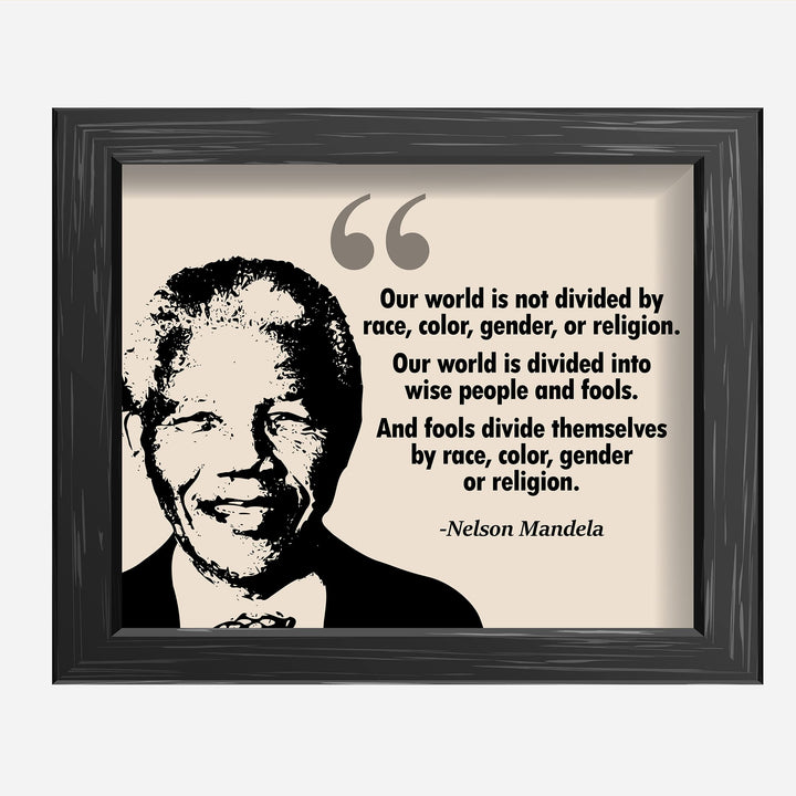 Nelson Mandela Quotes Wall Art-"Our World Is Divided Into Wise People &amp; Fools"-10 x 8" Inspirational Silhouette Print-Ready to Frame. Modern Home, Office, Studio Decor. Perfect Motivational Gift!