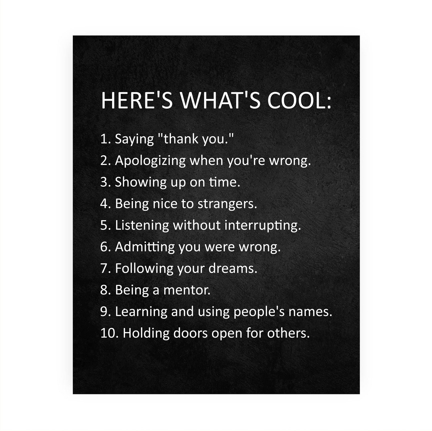 Here's What's Cool- Motivational Quotes Wall Art- 8 x 10" Good Manners Print -Ready to Frame. Modern Decoration for Home-Office-School-Dorm Decor. Great Inspirational Sign to Teach Respect!