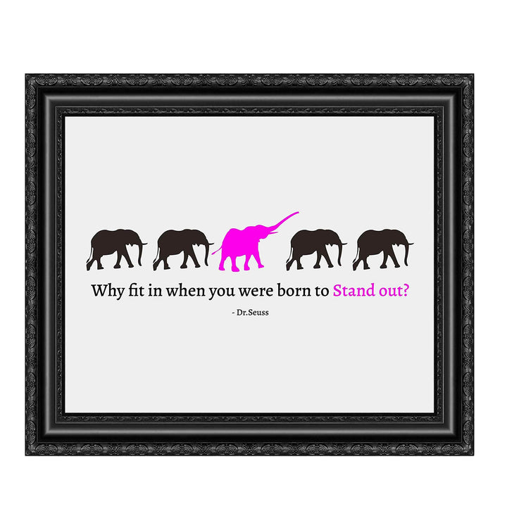 Born to Stand Out Dr. Seuss Quote- 8 x 10" Art Wall Print- Ready to Frame. Uplifting and Witty D?cor for Home-Office-School. Perfect Gift for Parents and Teachers to Help Inspire Individuality.
