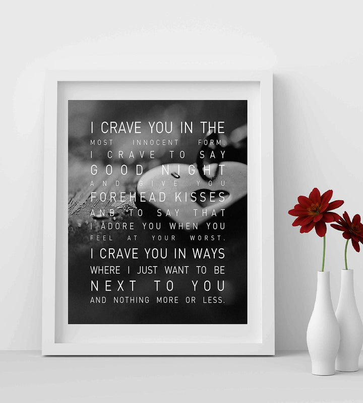 I Crave You in the Most Innocent Form-Romantic Wall Art-8 x 10" Love Quotes Poster Print-Ready to Frame. Poetic Home-Bedroom-Office-Dorm Decor. Inspirational Sign for Couples. Great Wedding Gift!