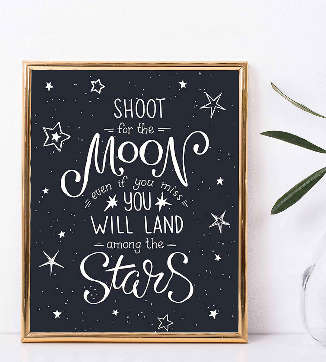 "Shoot for the Moon-You Will Land Among the Stars"-Inspirational Quotes Wall Art-8 x 10"