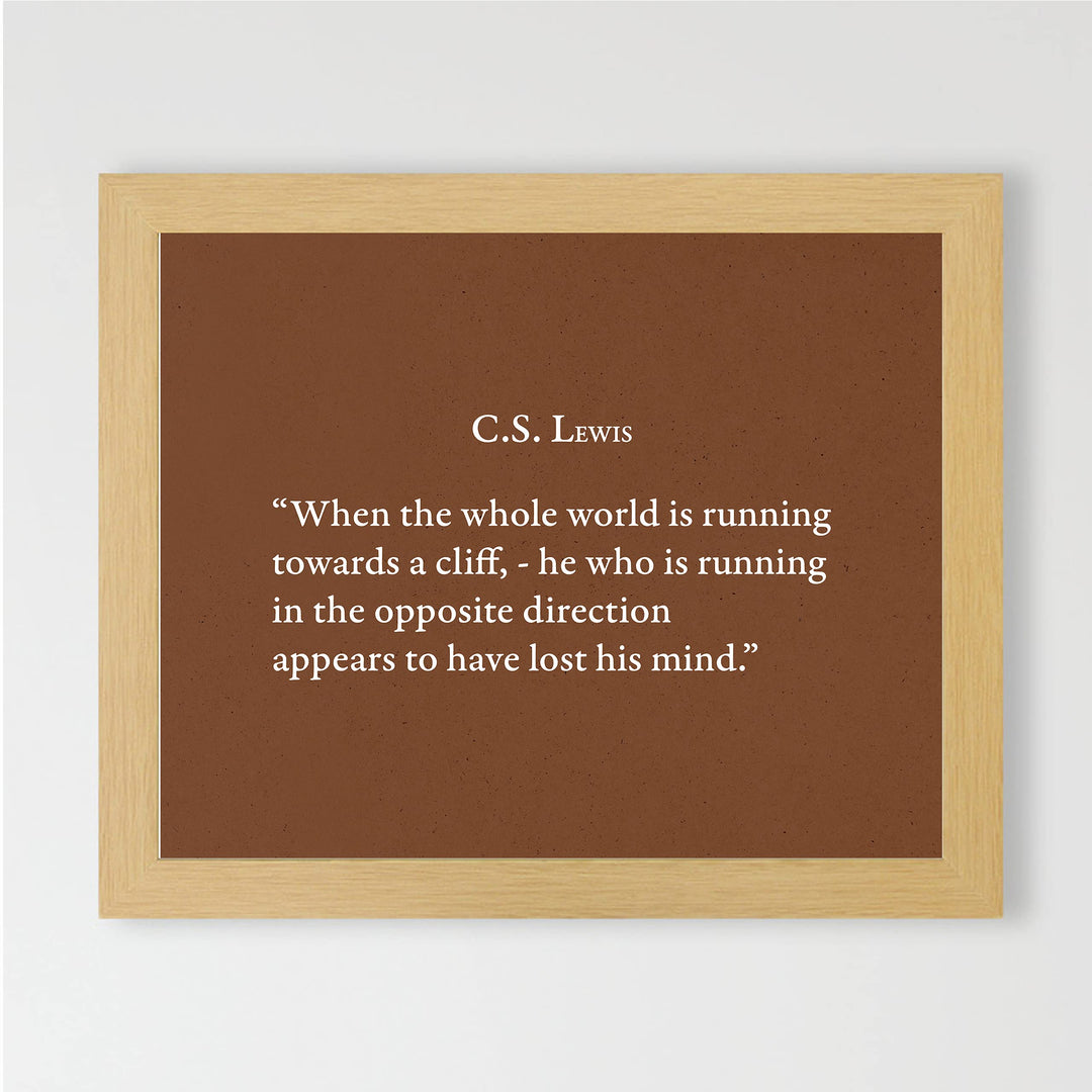 C.S. Lewis Quotes-"He Who Is Running In Opposite Direction"-Inspirational Christian Wall Art -10x8" Modern Typographic Wall Print-Ready to Frame. Home-Office-School-Church Decor. Great Literary Gift!