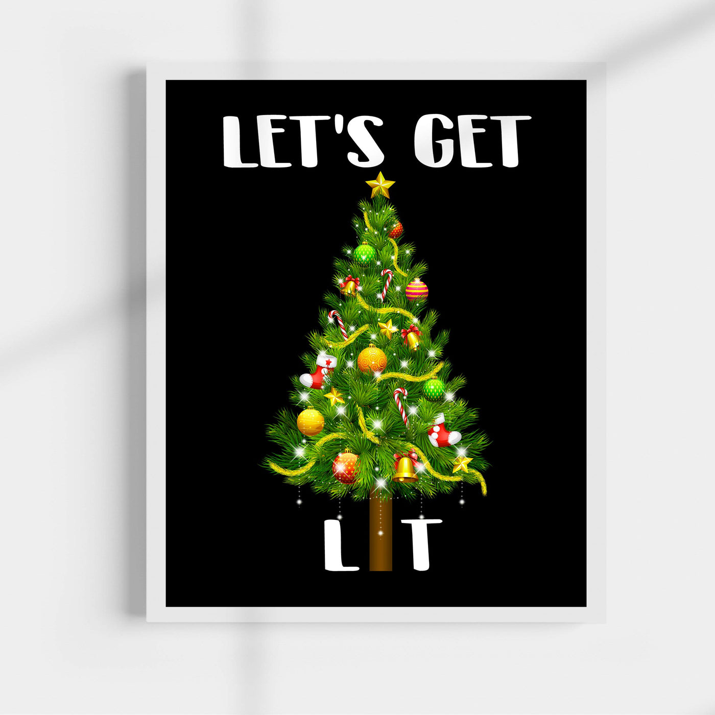 Let's Get Lit Funny Christmas Tree Sign -11 x 14" Rustic Holiday Wall Art Print -Ready to Frame. Humorous Decor for Home-Office-Farmhouse-Welcome Decor. Fun Christmas Decoration and Great Gift!