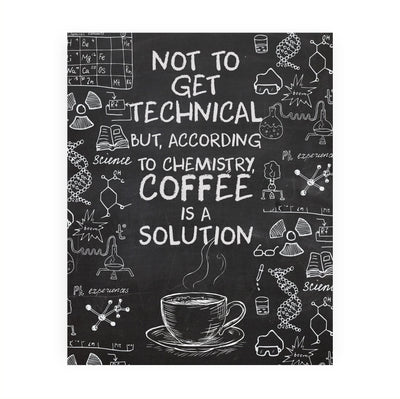 According to Chemistry-Coffee Is a Solution-Funny Coffee Wall Sign -8 x 10" Replica Chalkboard Kitchen Print -Ready to Frame. Humorous Home-Office-Restaurant-Cafe Decor. Fun Gift for Coffee Lovers!