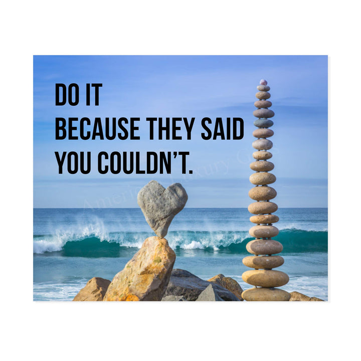 ?Do It Because They Said You Couldn&