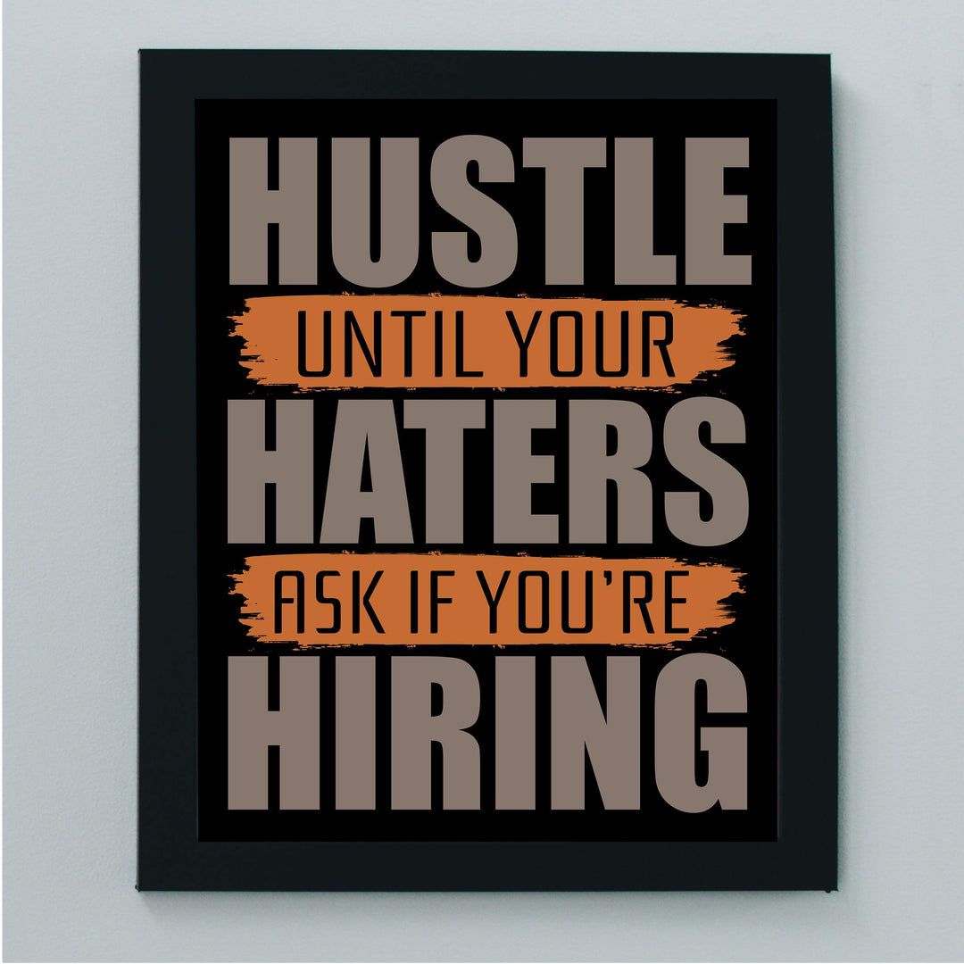 Hustle Until Your Haters Ask If You&