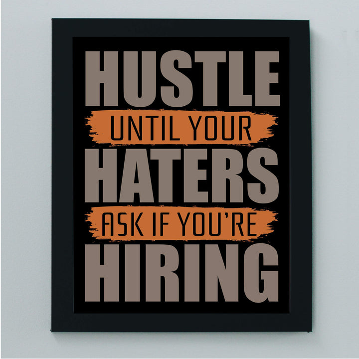 Hustle Until Your Haters Ask If You&