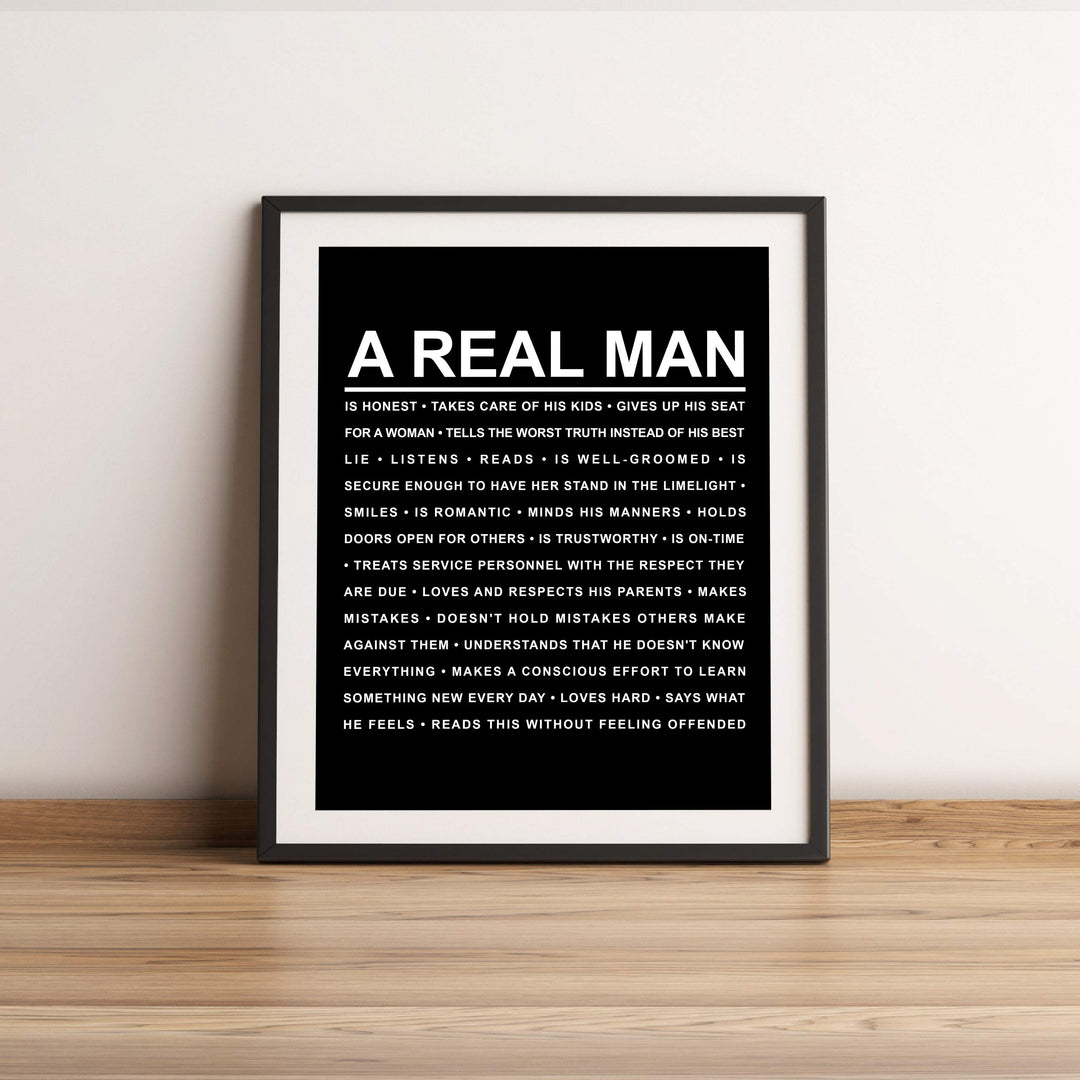 A Real Man Motivational Wall Art Sign -11 x 14" Inspirational Wall Print -Ready to Frame. Modern Typographic Design. Home-Cave-Cabin-Garage-Shop Decor. Great Gift! Perfect Reminders for All Men!